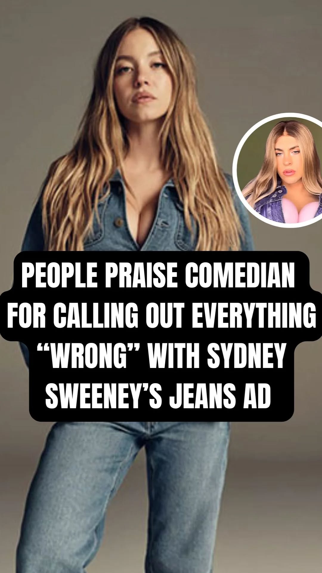 People Praise Comedian For Calling Out Everything “Wrong” With Sydney Sweeneys Jeans Ad